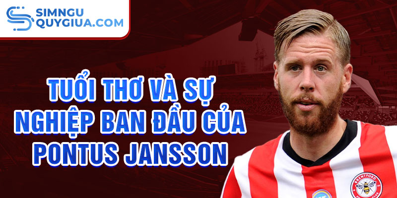 Tuổi thơ và sự nghiệp ban đầu của pontus jansson