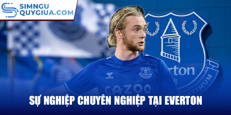 Sự nghiệp chuyên nghiệp tại Everton