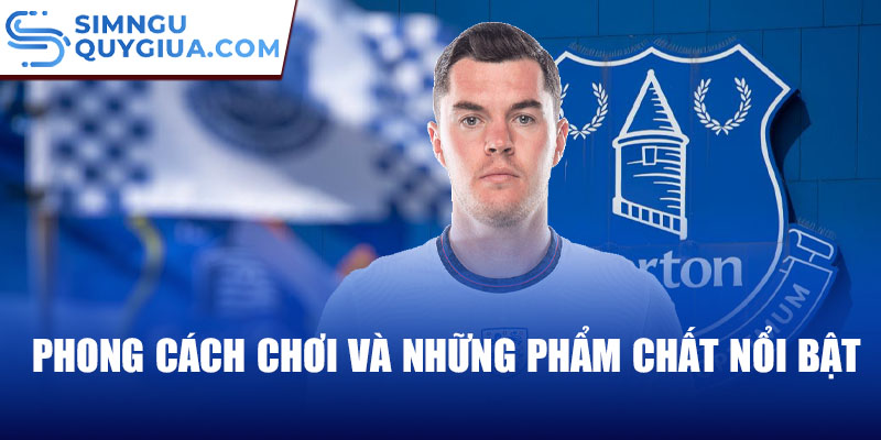 Phong cách chơi và những phẩm chất nổi bật