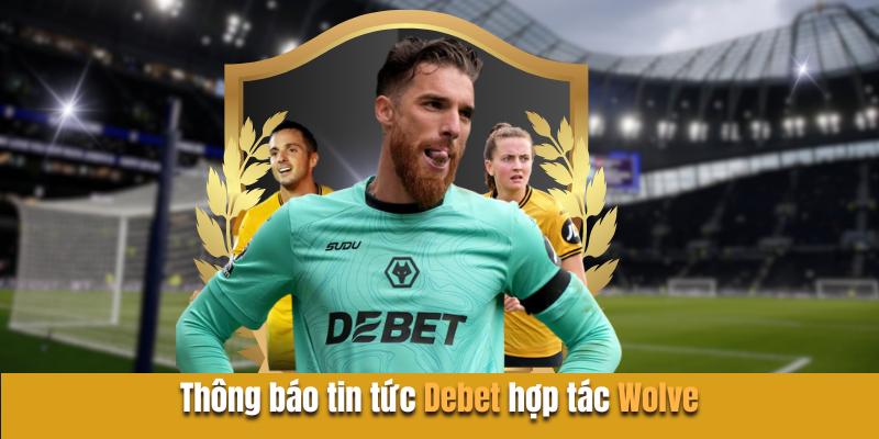 Thông báo tin tức debet hợp tác wolves