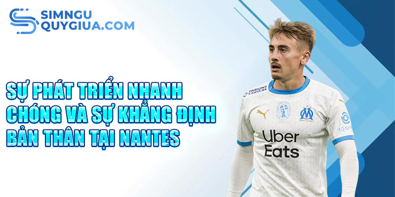 Sự phát triển nhanh chóng và sự khẳng định bản thân tại Nantes